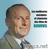 Les meilleures musiques et chansons des films de BOURVIL