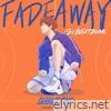 Fadeaway (From 
