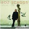 Boz Scaggs - Speak Low (Bonus Track Version)