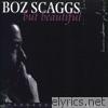 Boz Scaggs - But Beautiful - Jazz Standards: Volume I