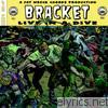 Bracket - Live In a Dive