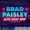 Brad Paisley - Alive Right Now (feat. Addie Pratt) - Single