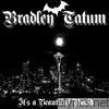 Bradley Tatum - It's a Beautiful World