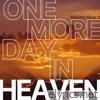 One More Day In Heaven - Single
