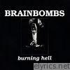 Brainbombs - Burning Hell
