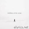 Endless White Noise - Single