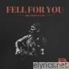 Fell For You - Single