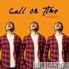 Call on Time (feat. Nick Pacheco Jr.) - Single