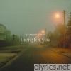 There For You - Single
