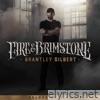 Brantley Gilbert - Fire & Brimstone (Deluxe Edition)