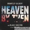Brantley Gilbert & Blake Shelton - Heaven By Then (feat. Vince Gill) - Single