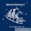 Brasstronaut - Old World Lies EP