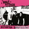 Brat Attack - Destruction Sound System
