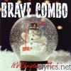 Brave Combo - It's Christmas, Man!