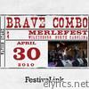 FestivaLink presents Brave Combo at MerleFest, NC 4/30/10