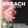 Breach - Everything You Never Had (We Had It All) [feat. Andreya Triana]