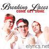 Breaking Laces - Come Get Some