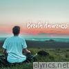 Breath Awareness - Breathe In, Breathe Out, Soft Instrumental Easy Listening Piano Music for Breathing Meditation
