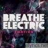 Breathe Electric - Emotion - EP