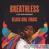 Black Girl Magic (Live Performance) - Single