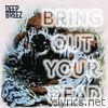 Deep Breez: Bring Out Your Dead