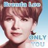 Brenda Lee - Only You