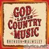 God Loves Country Music - Single
