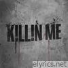 Killin Me - Single