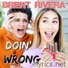 Brent Rivera - Doin' it Wrong - Single