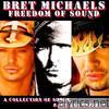 Bret Michaels - Freedom of Sound, Vol. 1: A Collection of Songs, Past & Present