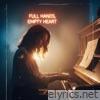 Full Hands, Empty Heart - Single