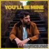 You'll Be Mine - Single