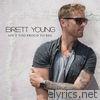 Brett Young - Ain't Too Proud To Beg - Single