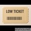 Low Ticket - Single