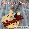 Brian Connolly - Ballroom Blitz