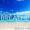 Breathe - Piano for Relaxation, Massage, Yoga and Meditation