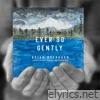 Ever so Gently (2020) [feat. Cindy Rethmeier] - Single