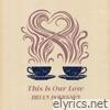 This Is Our Love - Single