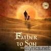 Father To Son (Every Song) [30th Anniversary] - Single