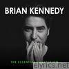 Brian Kennedy - The Essential Collection