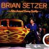 Brian Setzer - Nitro Burnin' Funny Daddy