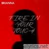 Fire in Your Touch - Single