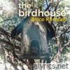 The Birdhouse - Single