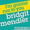 Bridgit Mendler - I'm Gonna Run to You - Single