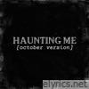 Haunting Me (October Version) - Single