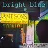 Bright Blue @ Jamesons