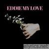 Eddie My Love - Single