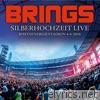 Brings - Silberhochzeit (Live)