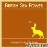 British Sea Power - It Ended On an Oily Stage - EP
