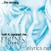 Britney Spears - Hold It Against Me - The Remixes
